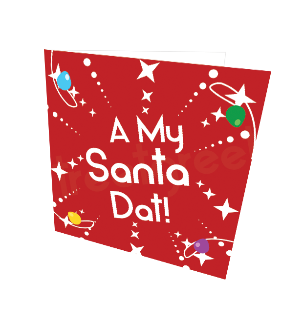 A MY SANTA DAT CARD - Streetgreets