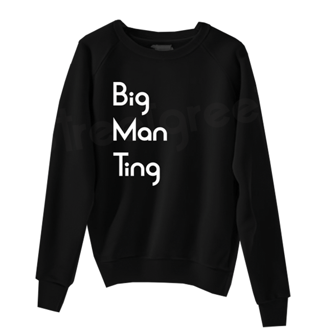 BIG MAN TING SWEATSHIRT - Streetgreets