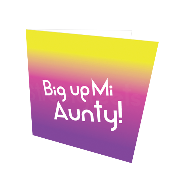 BIG UP MI AUNTY CARD - Streetgreets