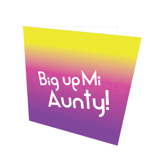 BIG UP MI AUNTY CARD - Streetgreets