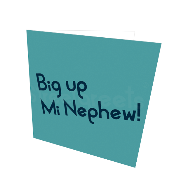 BIG UP MI NEPHEW CARD - Streetgreets