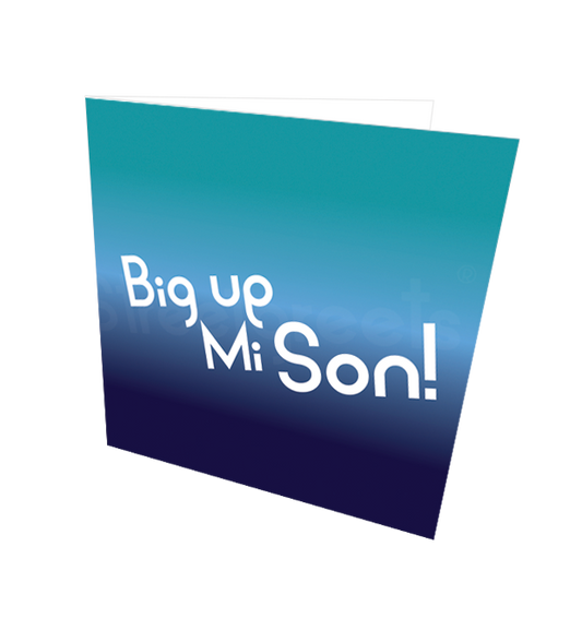 BIG UP MI SON CARD - Streetgreets