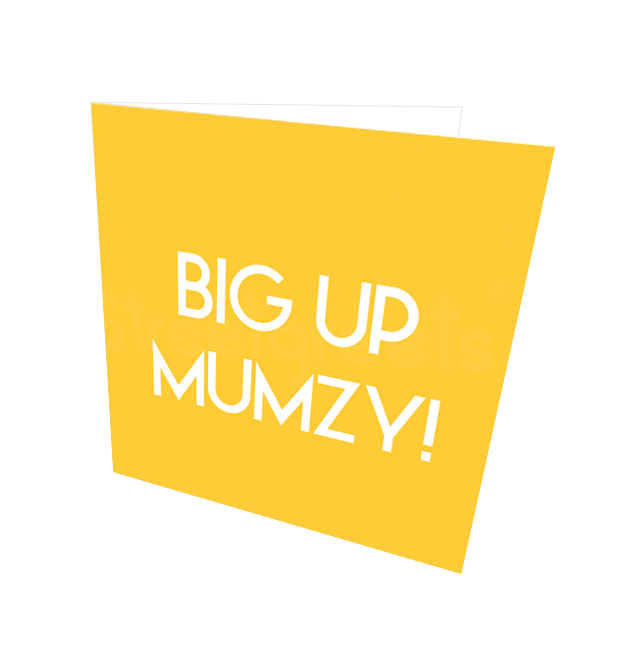 BIG UP MUMZY CARD - Streetgreets