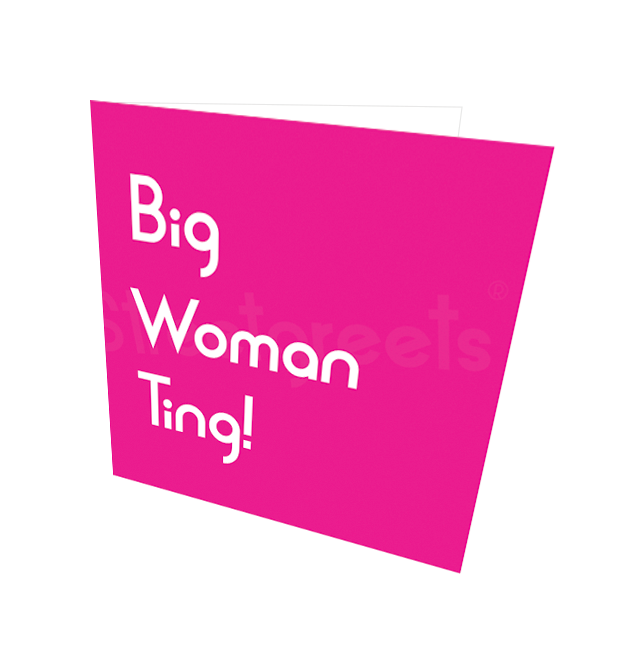 BIG WOMAN TING - Streetgreets