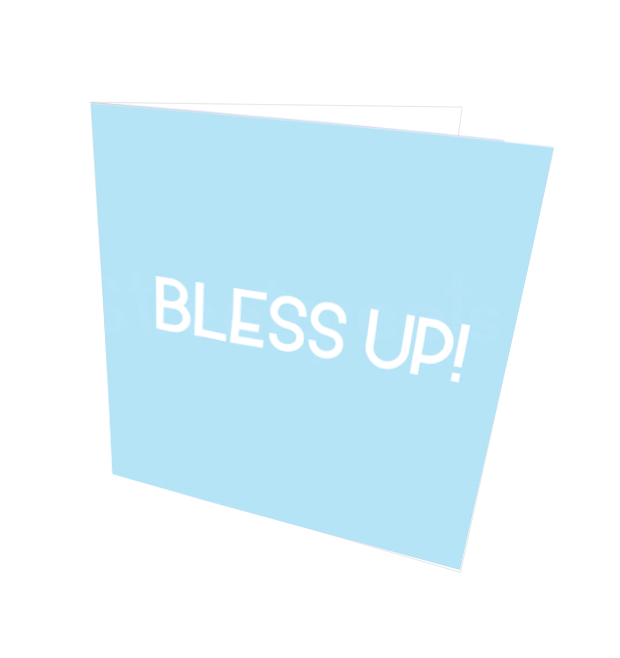 BLESS UP CARD - Streetgreets