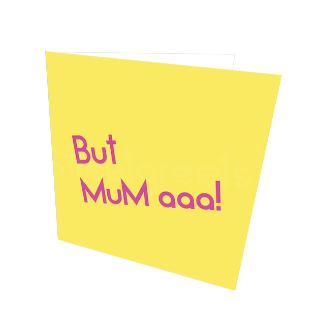 BUT MUM CARD - Streetgreets