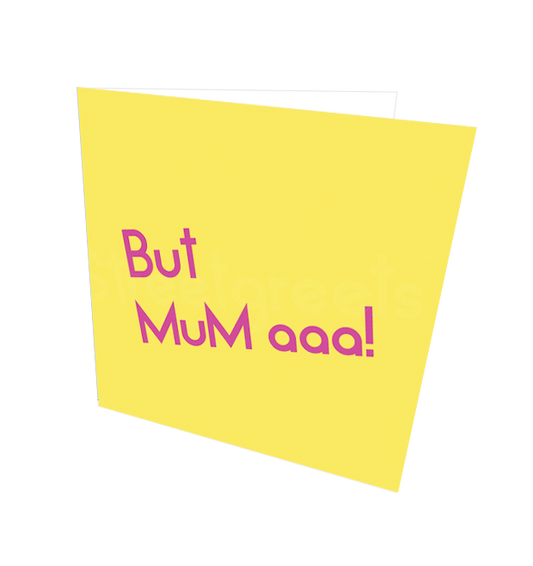 BUT MUM CARD - Streetgreets