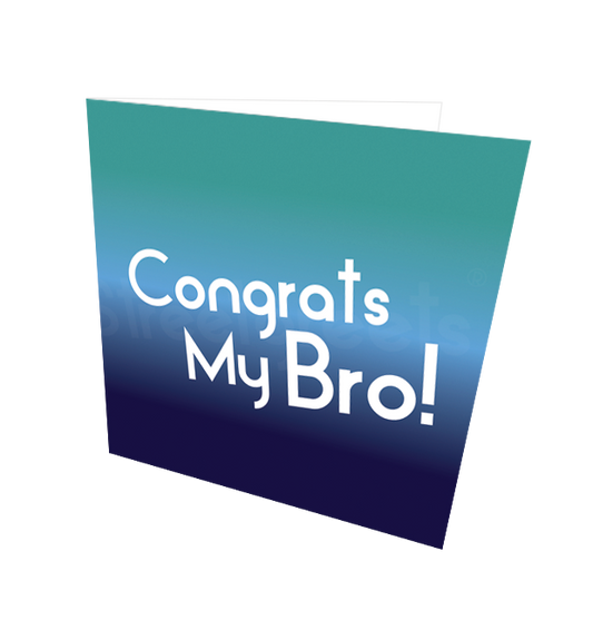 CONGRATS MY BRO CARD - Streetgreets