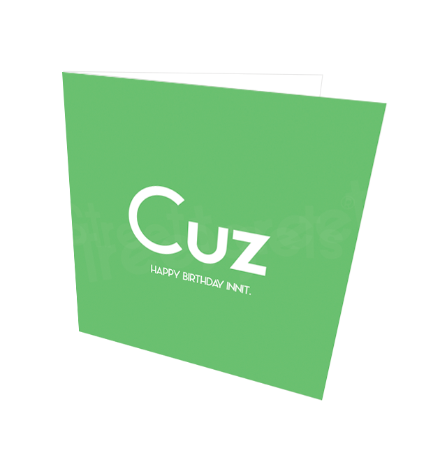 CUZ HB INNIT CARD - Streetgreets