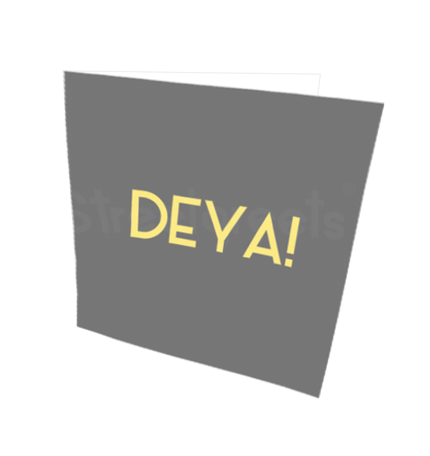 DEYA! CARD - Streetgreets