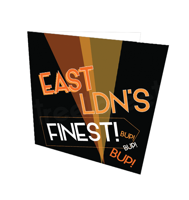 EAST LDN'S FINEST CARD - Streetgreets
