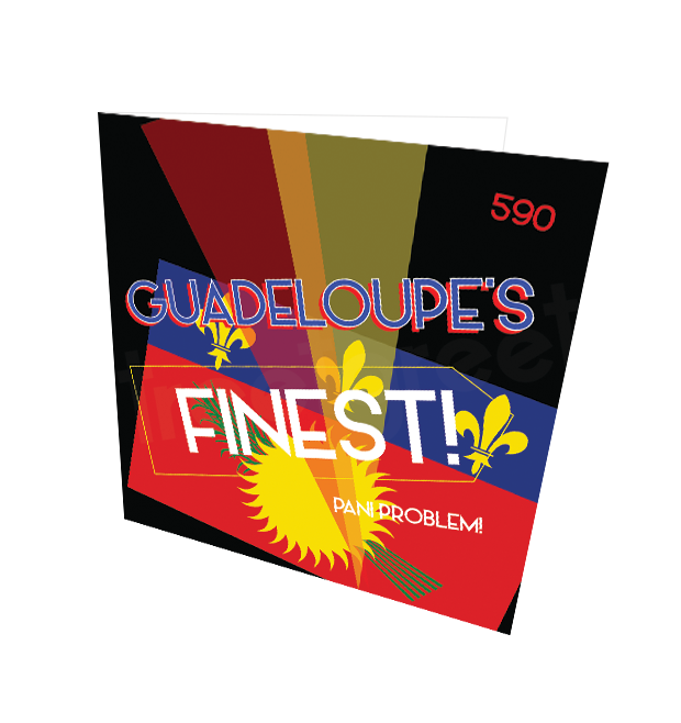 GUADELOUPE'S FINEST CARD - Streetgreets