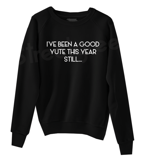 GOOD YUTE SWEATSHIRT - Streetgreets