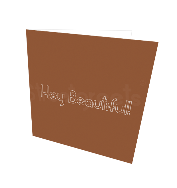 HEY BEAUTIFUL CARD - Streetgreets