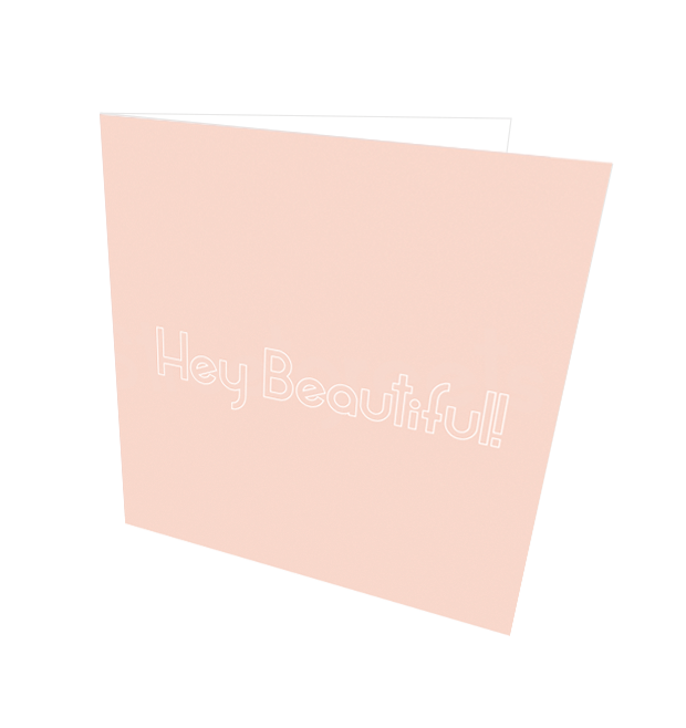 HEY BEAUTIFUL CARD - Streetgreets