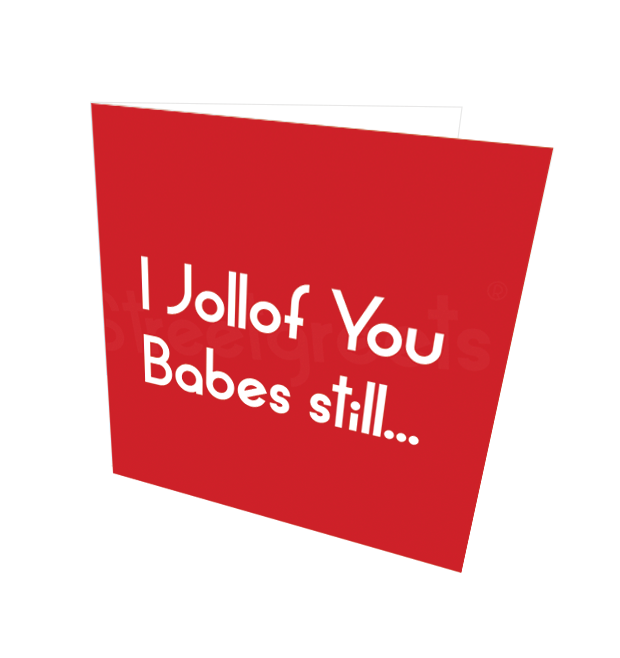 I JOLLOF YOU CARD - Streetgreets