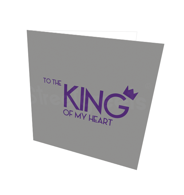 KING OF MY HEART CARD - Streetgreets