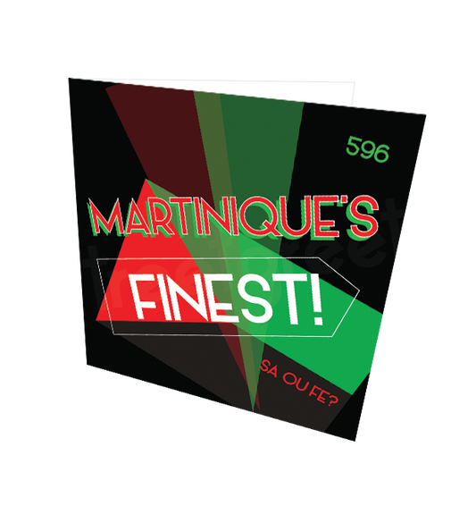 MARTINIQUE'S FINEST CARD - Streetgreets