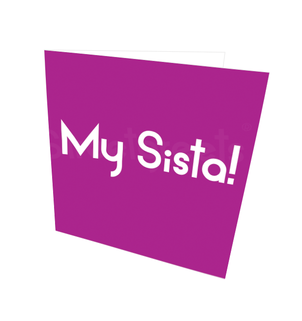 MY SISTA CARD - Streetgreets