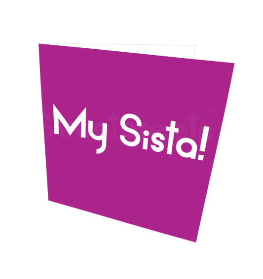 MY SISTA CARD - Streetgreets