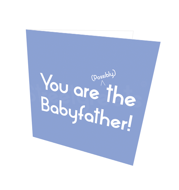 POSSIBLY BABYFATHER CARD - Streetgreets