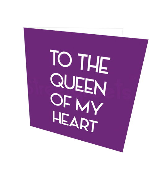 QUEEN OF MY HEART - Streetgreets