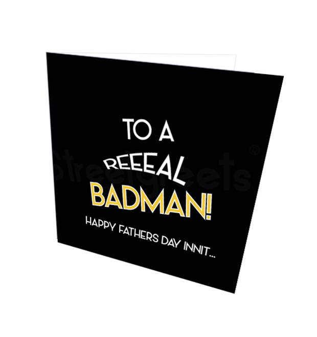 REAL BADMAN CARD - Streetgreets