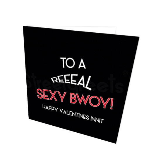 SEXYBWOY VALENTINE CARD - Streetgreets