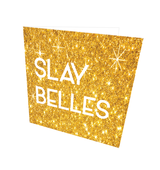 SLAY BELLES CARD - Streetgreets