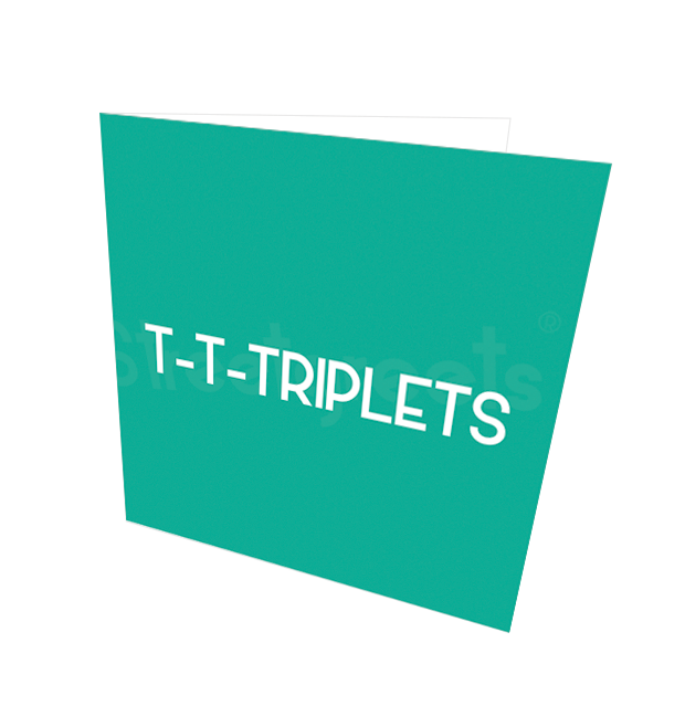 T-T-TRIPLETS CARD - Streetgreets