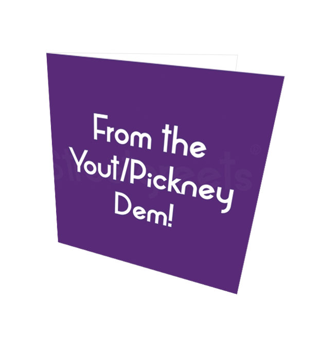 YOUT/PICKNEY DEM CARD - Streetgreets