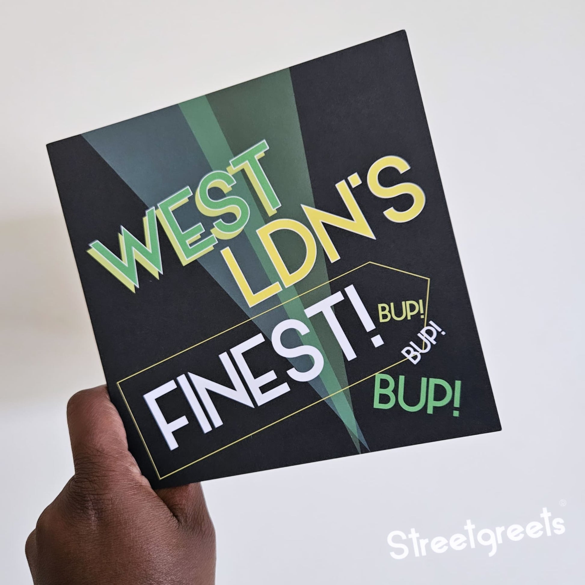 WEST LDN'S FINEST CARD - Streetgreets