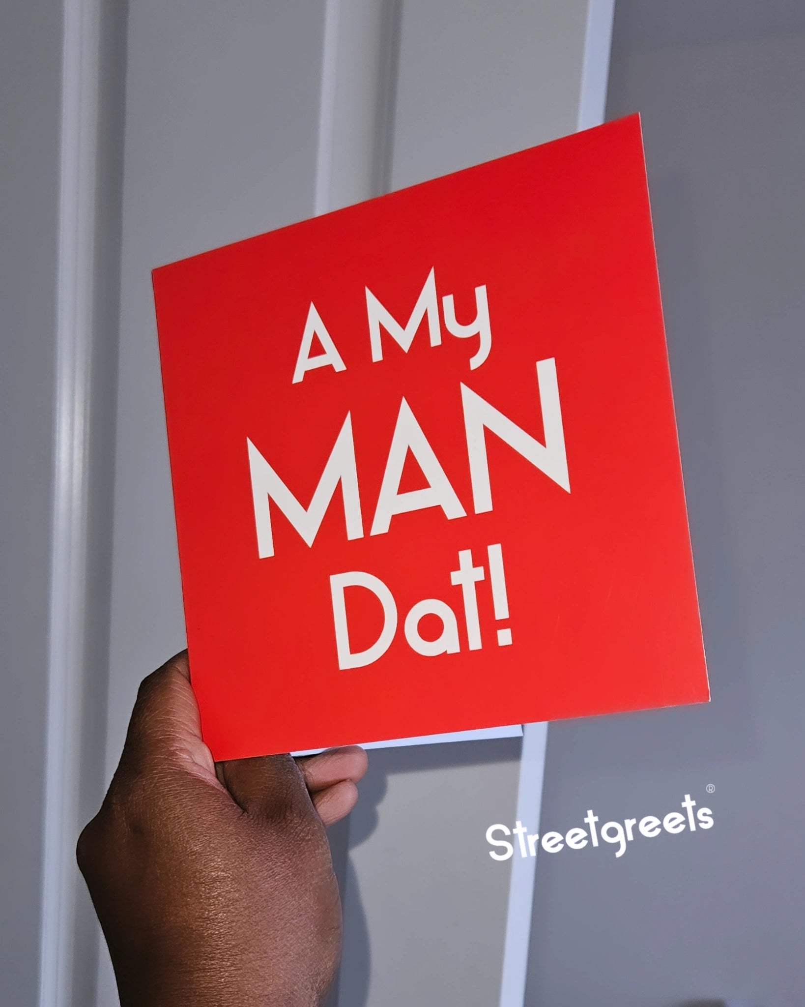 A MY MAN DAT CARD - Streetgreets