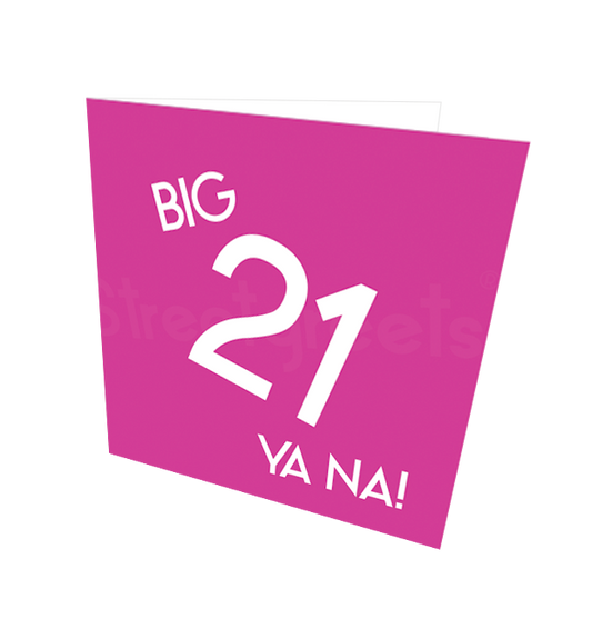 21 YA NA CARD - Streetgreets