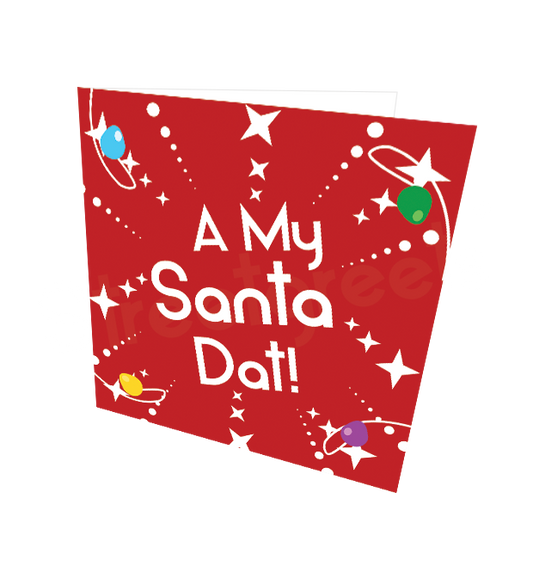 A MY SANTA DAT CARD - Streetgreets