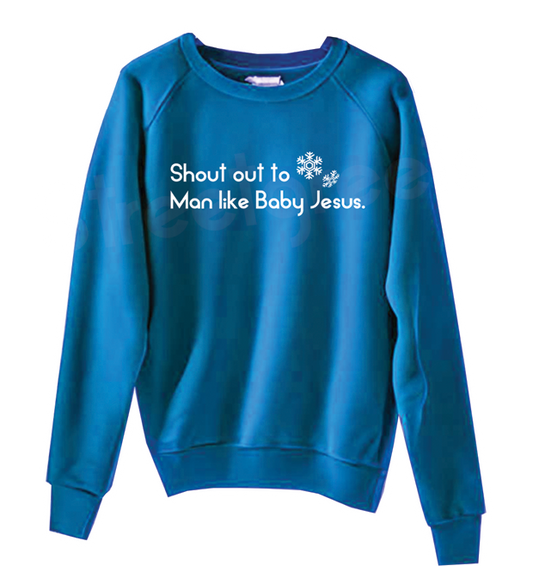 BABY JESUS SWEATSHIRT - Streetgreets