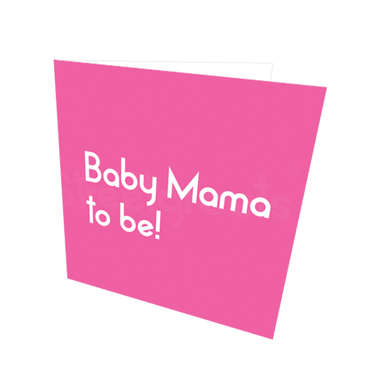 BABYMAMA TO BE CARD - Streetgreets