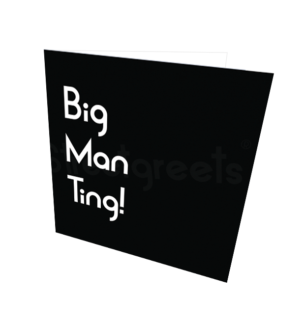 BIG MAN TING CARD - Streetgreets