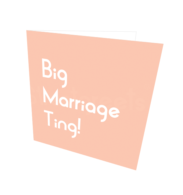 BIG MARRIAGE TING! 2.0 - Streetgreets