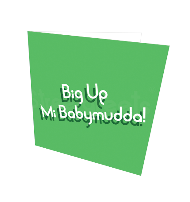 BIG UP BABYMUDDA CARD - Streetgreets