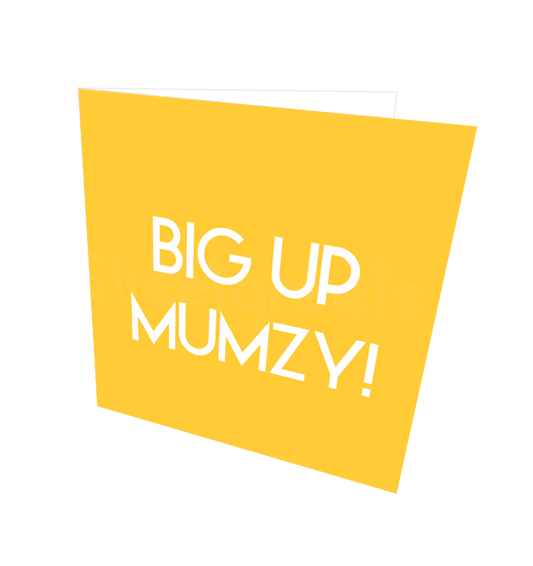 BIG UP MUMZY CARD - Streetgreets