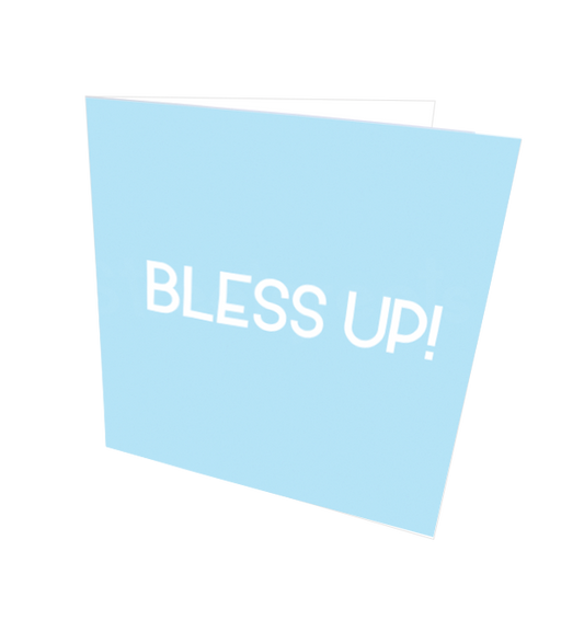 BLESS UP CARD - Streetgreets