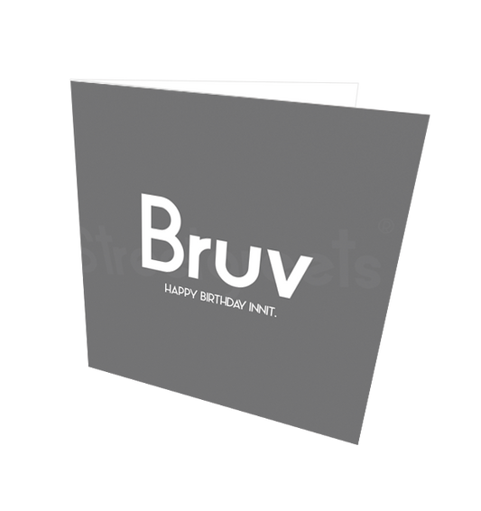 BRUV HB INNIT CARD - Streetgreets