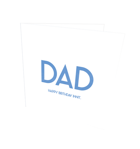 DAD HB INNIT CARD - Streetgreets