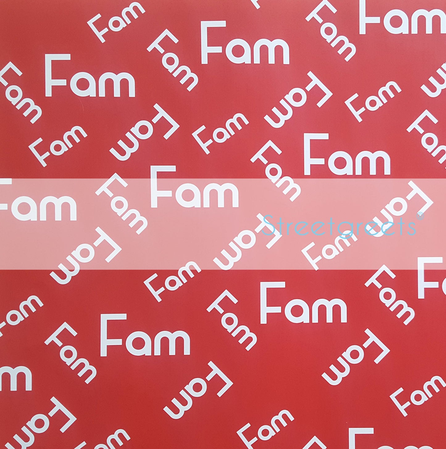 FAM WRAP - Streetgreets