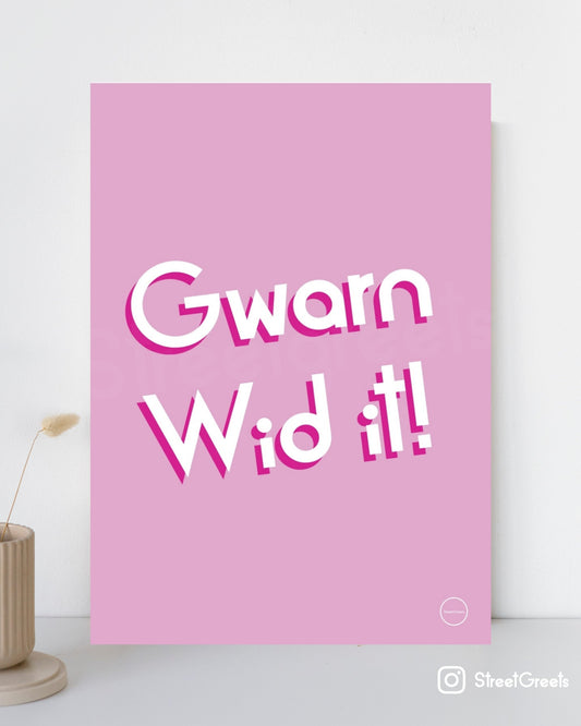 GWARN WID IT POSTER - Streetgreets