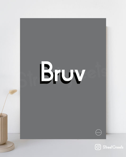 BRUV POSTER - Streetgreets