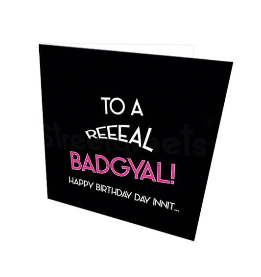 REAL BADGYAL HB CARD - Streetgreets
