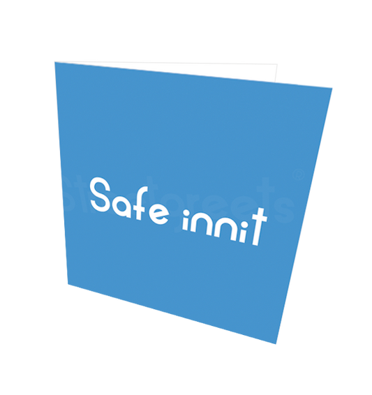 SAFE INNIT CARD - Streetgreets