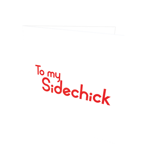 SIDECHICK CARD - Streetgreets